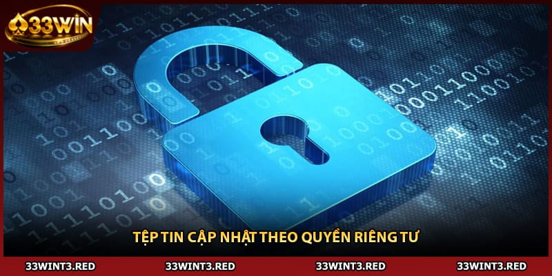 Tệp tin cập nhật theo quyền riêng tư